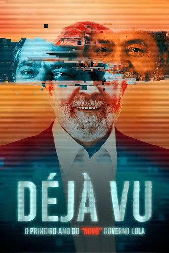 Assistir Déjà Vu: O Primeiro Ano do Novo Governo Lula online dublado e legendado