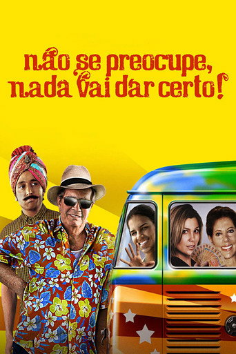 Assistir Não Se Preocupe, Nada Vai Dar Certo! online dublado e legendado