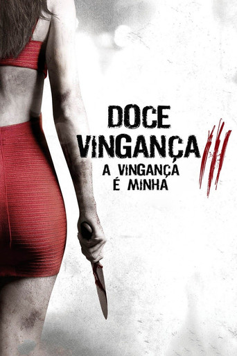 Assistir Doce Vingança 3 - A Vingança É Minha online dublado e legendado