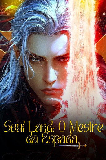 Assistir Soul Land: O Mestre da Espada online dublado e legendado