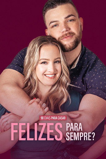 Poster de 90 Dias Para Casar: Felizes Para Sempre?