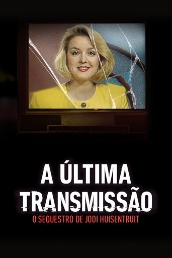 Assistir A Última Transmissão: O Sequestro de Jodi Huisentruit online dublado e legendado