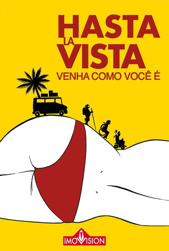 Poster de Hasta la Vista: Venha Como Você É