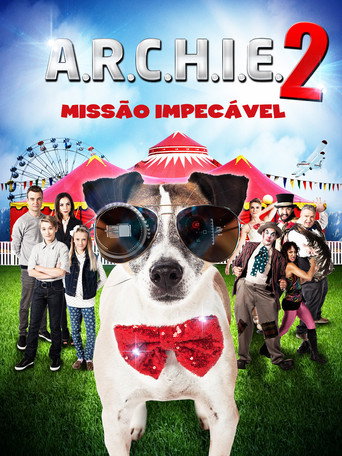 Assistir A.R.C.H.I.E. 2 - Missão Impecável online dublado e legendado