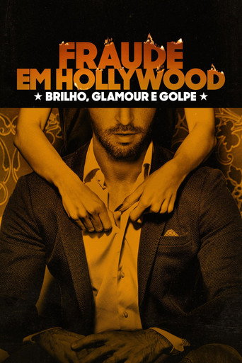 Assistir Fraude em Hollywood: Brilho, Glamour e Golpe online dublado e legendado