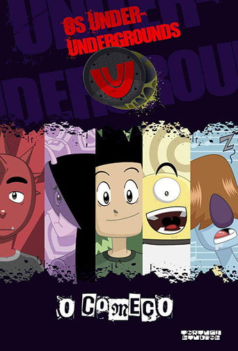 Assistir Os Under-Undergrounds, O Começo online dublado e legendado