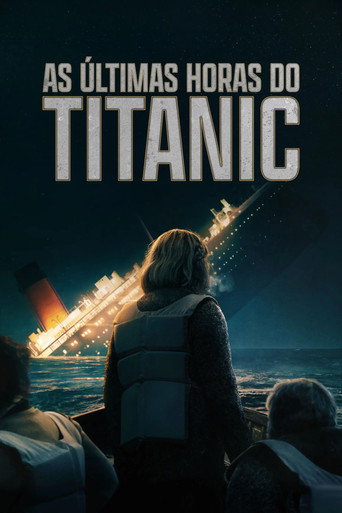 Assistir As Últimas Horas do Titanic online dublado e legendado