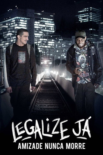 Assistir Legalize Já! - Amizade Nunca Morre online dublado e legendado