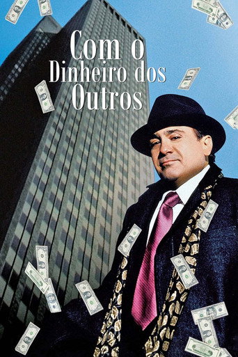 Poster de Com o Dinheiro dos Outros