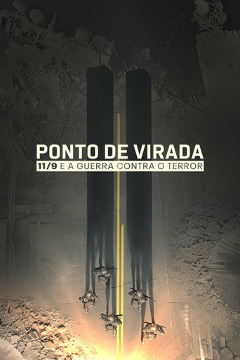 Assistir Ponto de Virada: 11/9 e a Guerra contra o Terror online dublado e legendado