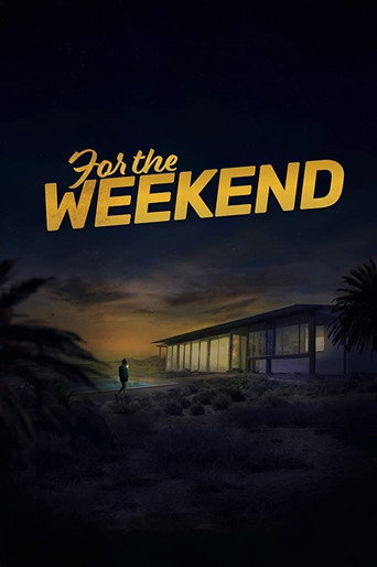 Assistir For the Weekend online dublado e legendado
