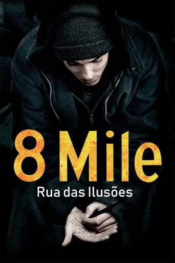Poster de 8 Mile: Rua das Ilusões