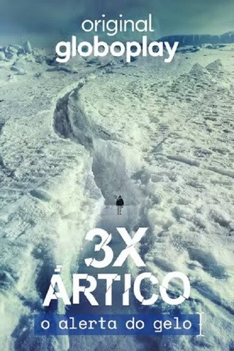 Assistir 3x Ártico: O Alerta do Gelo online dublado e legendado