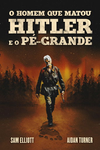 Assistir O Homem que Matou Hitler e Depois o Pé Grande online dublado e legendado