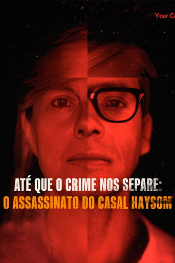 Assistir Até que o Crime nos Separe: O Assassinato do Casal Haysom online dublado e legendado