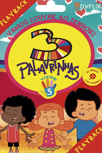 Assistir 3 Palavrinhas – Vol. 5 online dublado e legendado