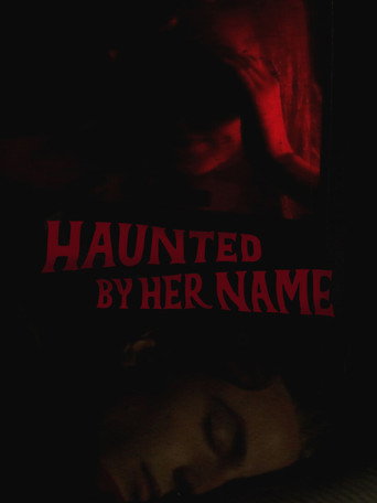 Assistir Haunted by Her Name online dublado e legendado
