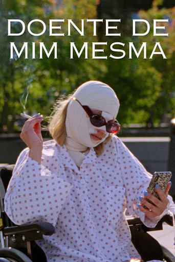 Assistir Doente de Mim Mesma online dublado e legendado