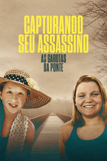 Assistir Capturando seu Assassino: As Garotas da Ponte online dublado e legendado