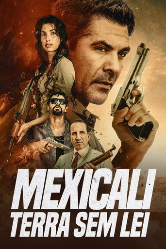 Poster de Mexicali: Terra sem Lei