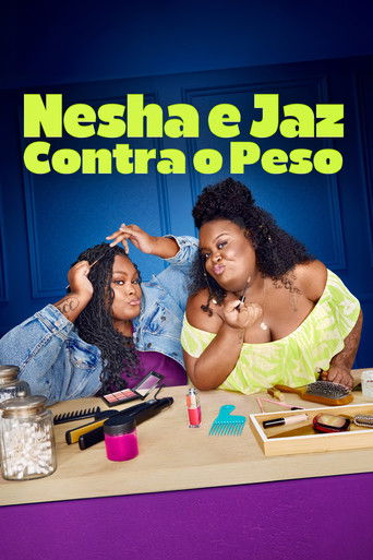 Assistir Nesha e Jaz Contra o Peso online dublado e legendado