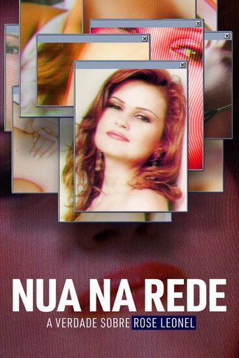 Assistir Nua na Rede: A Verdade Sobre Rose Leonel online dublado e legendado