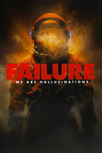 Assistir Failure - We Are Hallucinations online dublado e legendado