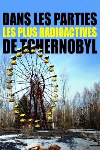Assistir Dans les parties les plus radioactives de Tchernobyl online dublado e legendado