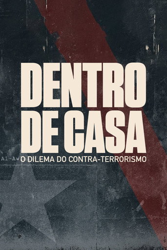 Assistir Dentro de Casa: O Dilema do Contra-Terrorismo online dublado e legendado