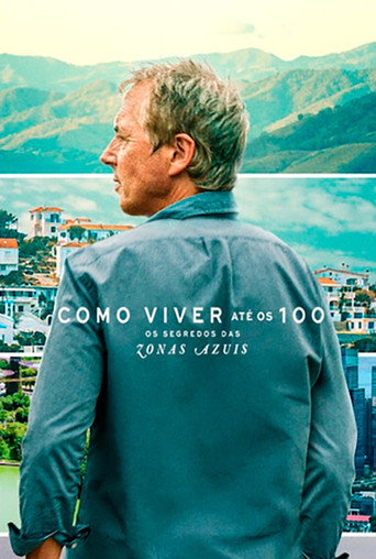 Poster de Como Viver até os 100: Os Segredos das Zonas Azuis