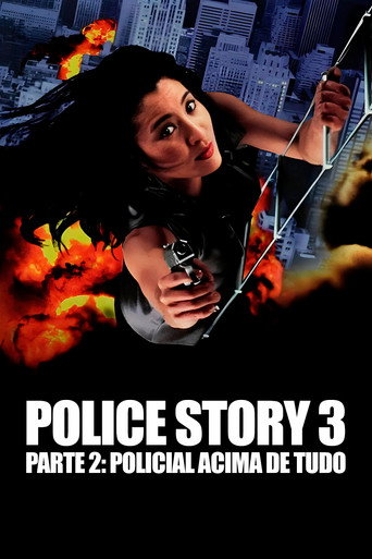 Assistir Police Story 3, Parte 2: Policial Acima de Tudo online dublado e legendado