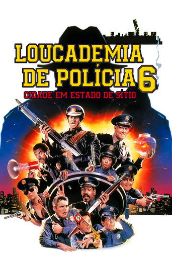 Assistir Loucademia de Polícia 6: Cidade em Estado de Sítio online dublado e legendado