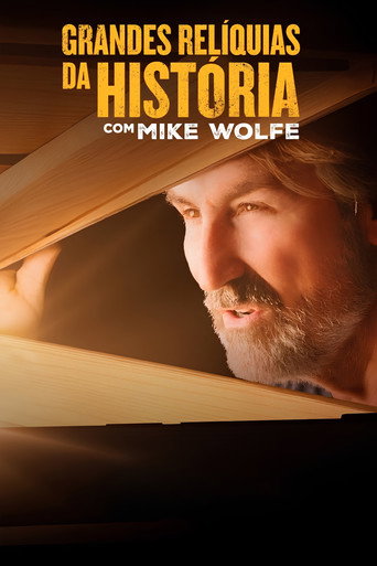 Assistir Grandes Relíquias da História com Mike Wolfe online dublado e legendado