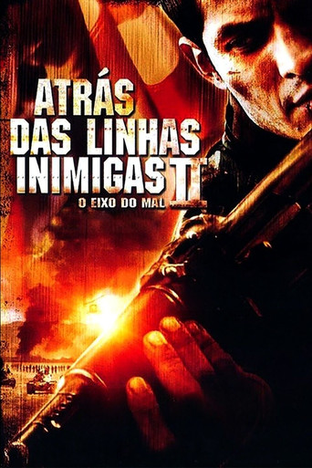 Assistir Atrás das Linhas Inimigas 2: O Eixo do Mal online dublado e legendado