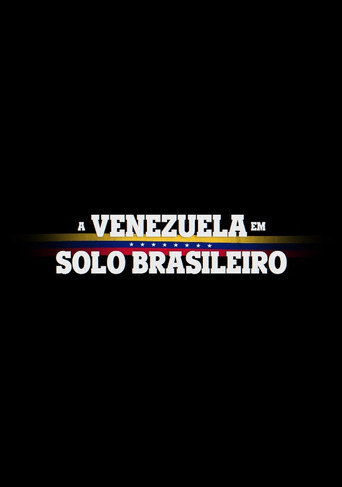 Assistir A Venezuela em Solo Brasileiro online dublado e legendado