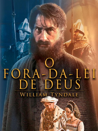 Assistir O Fora da Lei de Deus - William Tyndale online dublado e legendado