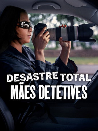 Assistir Desastre Total: Mães Detetives online dublado e legendado