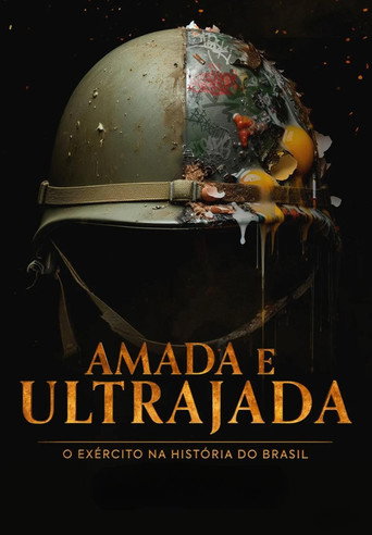 Assistir Amada e Ultrajada: O Exército na História do Brasil online dublado e legendado