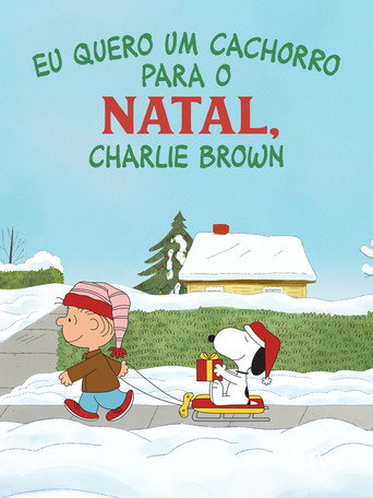 Poster de Eu Quero um Cachorro para o Natal, Charlie Brown