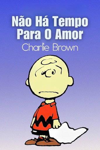 Assistir Não Há Tempo Para O Amor, Charlie Brown online dublado e legendado