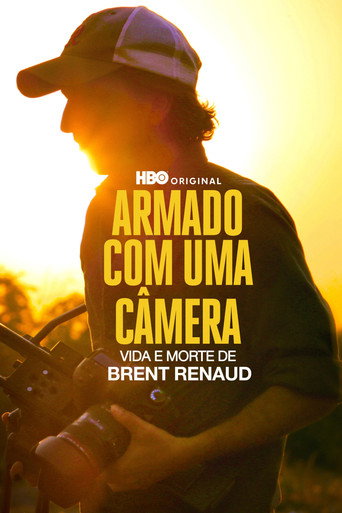 Assistir Armado com uma Câmera: Vida e Morte de Brent Renaud online dublado e legendado