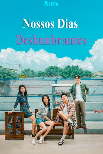 Assistir Nossos Dias Deslumbrantes online dublado e legendado