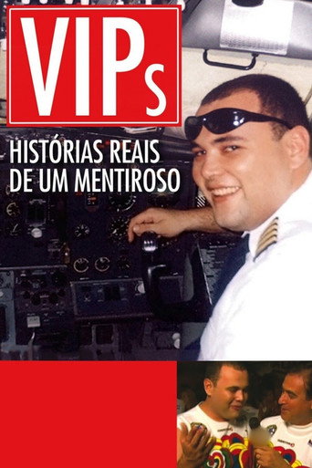 Assistir VIPs: Histórias Reais de um Mentiroso online dublado e legendado