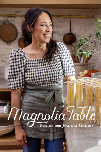 Assistir Magnolia Table: Receitas com Joanna Gaines online dublado e legendado