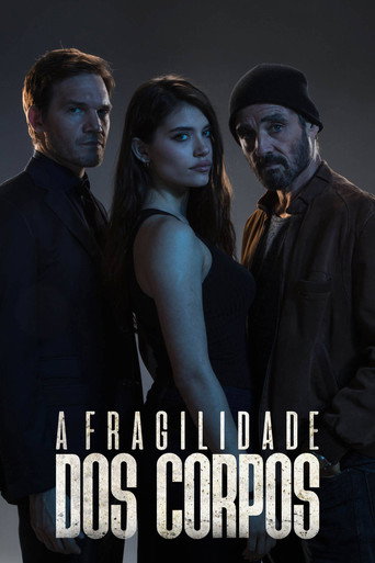Assistir A Fragilidade dos Corpos online dublado e legendado