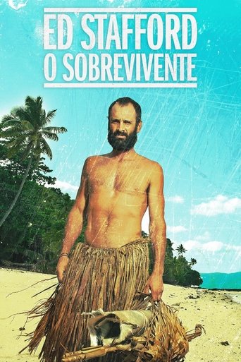 Assistir Ed Stafford: O Sobrevivente online dublado e legendado