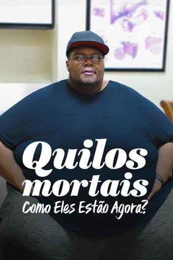 Assistir Quilos Mortais: Como Eles Estão Agora? online dublado e legendado