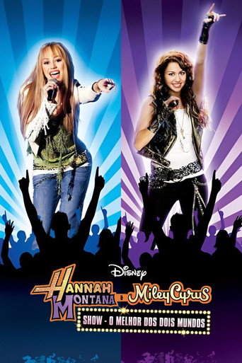 Assistir Hannah Montana & Miley Cyrus: Show - O Melhor dos Dois Mundos online dublado e legendado