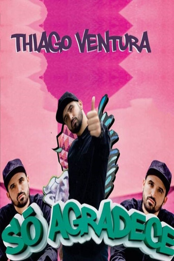Assistir Thiago Ventura - Só Agradece online dublado e legendado