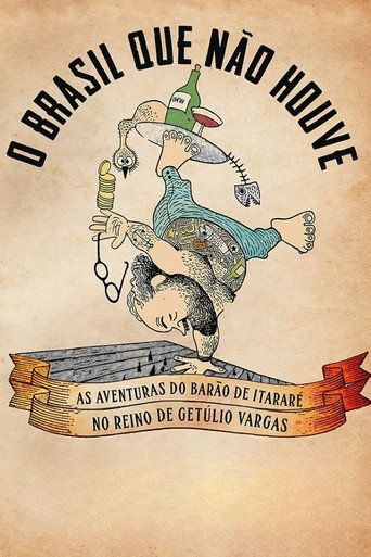 Assistir O Brasil Que Não Houve - As Aventuras do Barão de Itararé no Reino de Getúlio Vargas online dublado e legendado